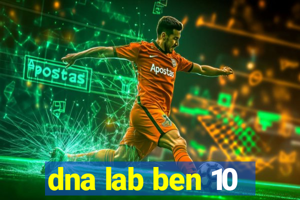 dna lab ben 10