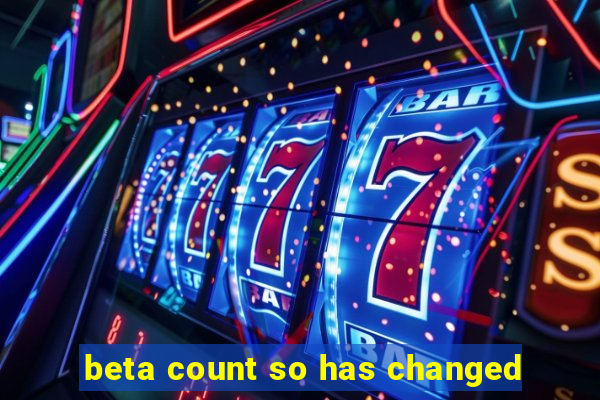 beta count so has changed