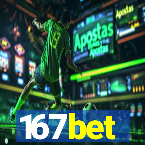 167bet