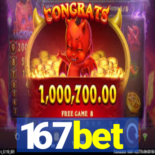 167bet
