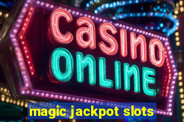 magic jackpot slots