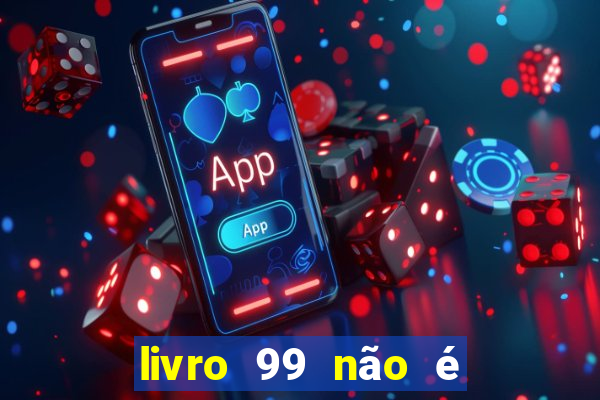 livro 99 não é 100 pdf grátis livro