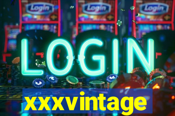 xxxvintage