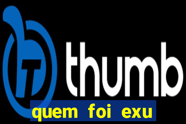 quem foi exu caveira em vida