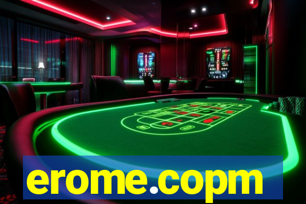 erome.copm