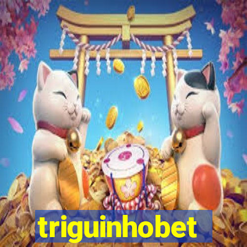 triguinhobet