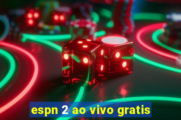espn 2 ao vivo gratis