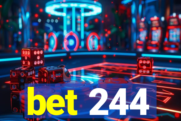 bet 244