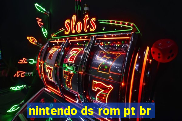 nintendo ds rom pt br