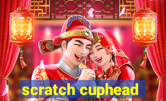 scratch cuphead