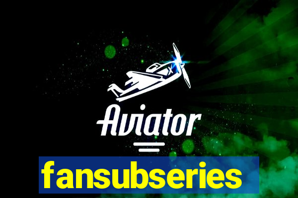 fansubseries