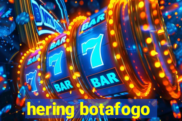 hering botafogo