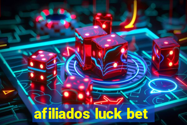 afiliados luck bet