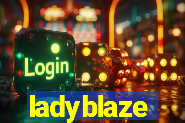 ladyblaze