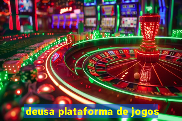 deusa plataforma de jogos
