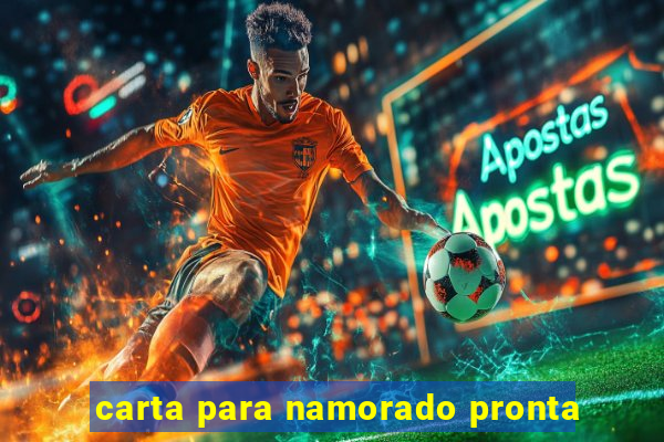 carta para namorado pronta