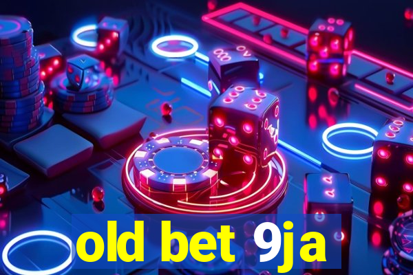 old bet 9ja