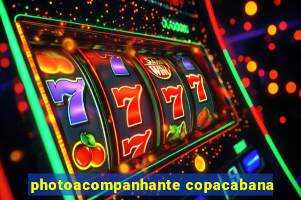 photoacompanhante copacabana