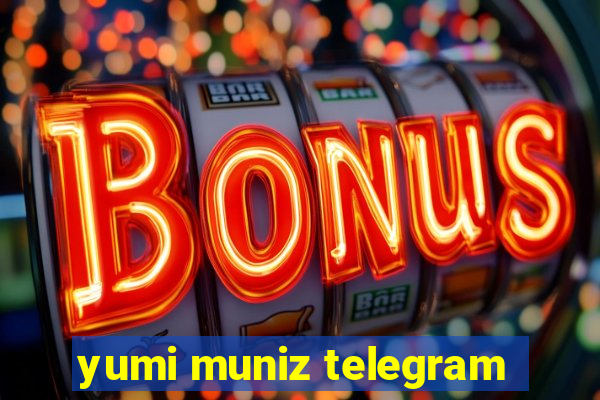 yumi muniz telegram