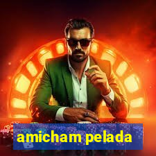 amicham pelada
