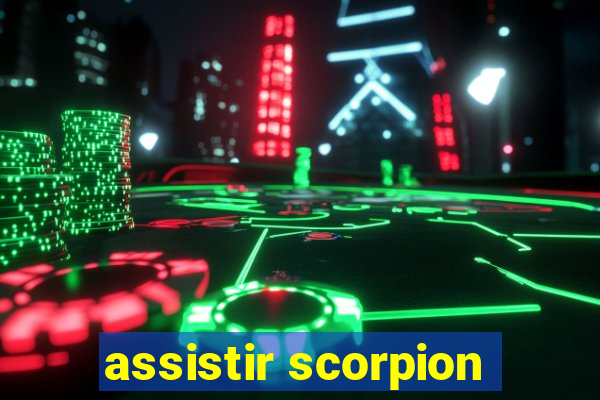 assistir scorpion