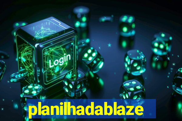 planilhadablaze