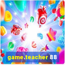 game.teacher 88