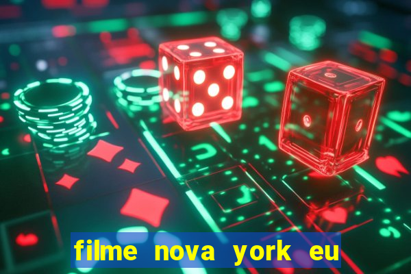 filme nova york eu te amo completo dublado
