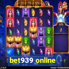 bet939 online