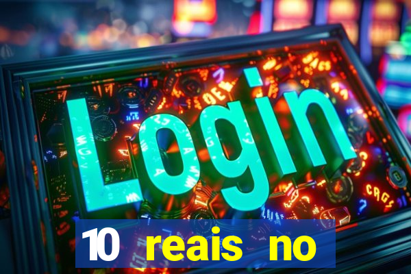 10 reais no cadastro fortune tiger