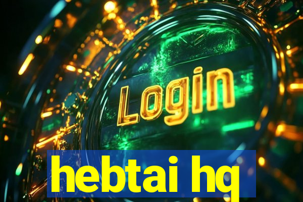 hebtai hq