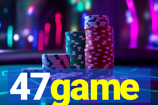 47game
