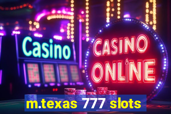 m.texas 777 slots