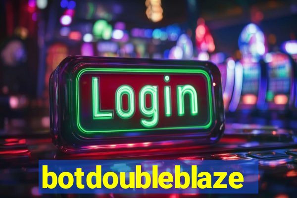 botdoubleblaze