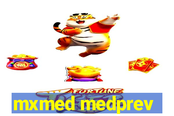 mxmed medprev