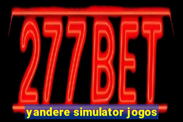 yandere simulator jogos