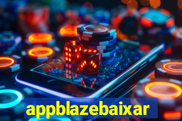appblazebaixar