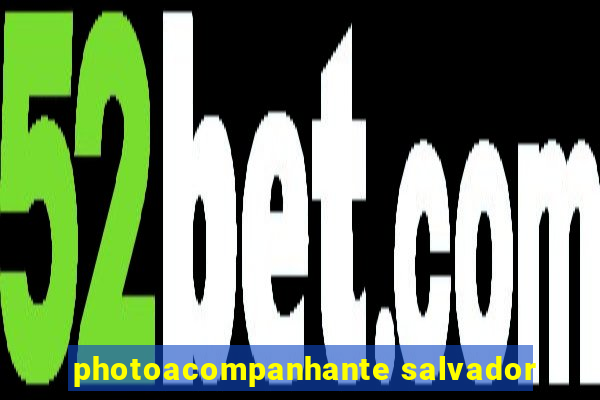 photoacompanhante salvador