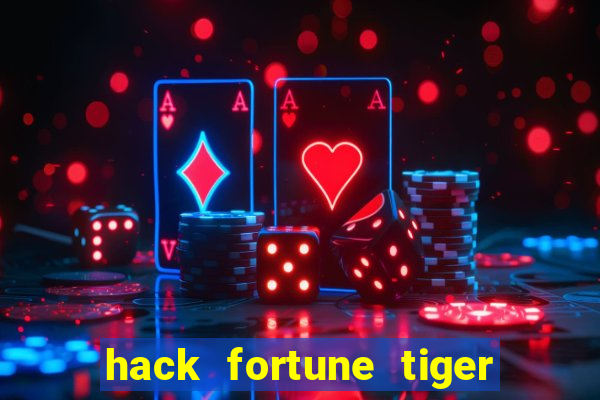 hack fortune tiger grátis download