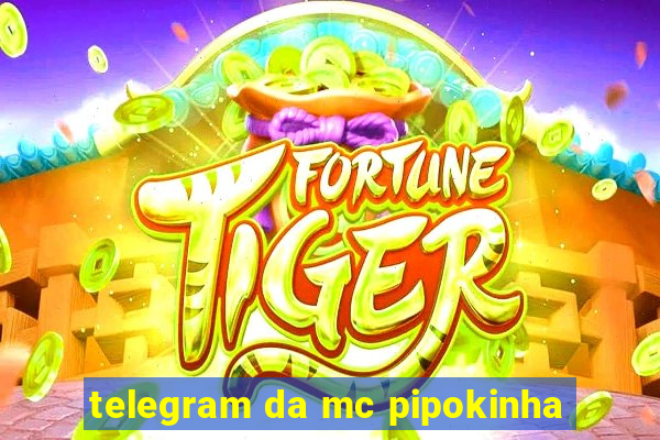 telegram da mc pipokinha