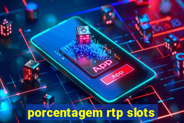porcentagem rtp slots