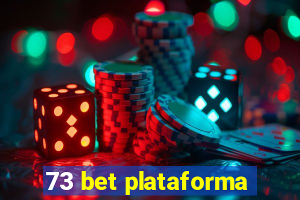 73 bet plataforma