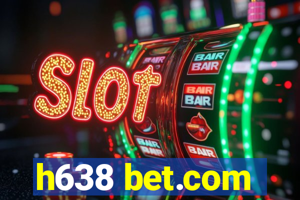 h638 bet.com