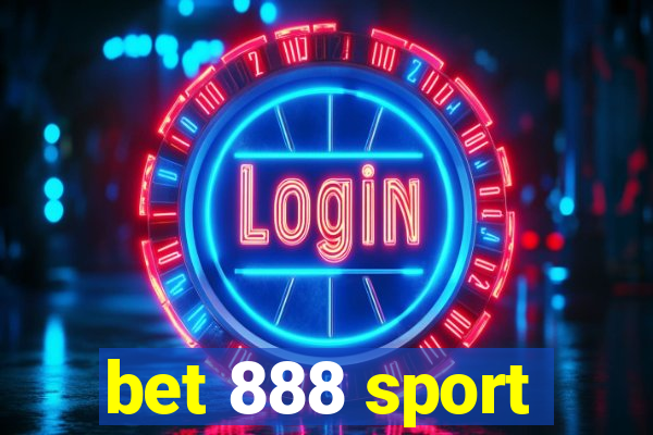 bet 888 sport