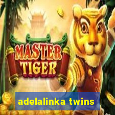 adelalinka twins