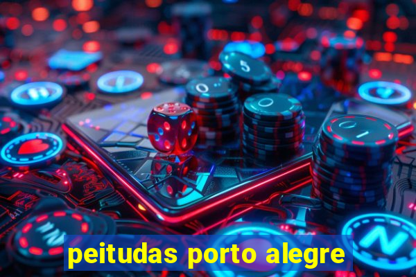 peitudas porto alegre