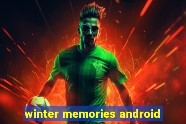 winter memories android