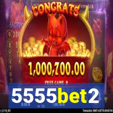 5555bet2