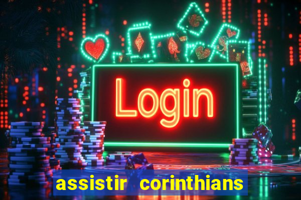 assistir corinthians e palmeiras futemax