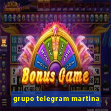 grupo telegram martina